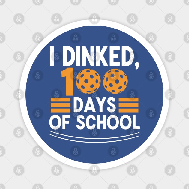 I Dinked 100 Days of School Pickleball Teacher Pun Magnet by enrynz